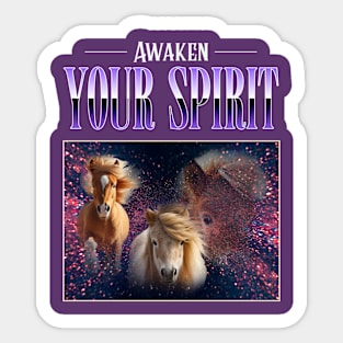 Awaken your spirit funny horse Sticker